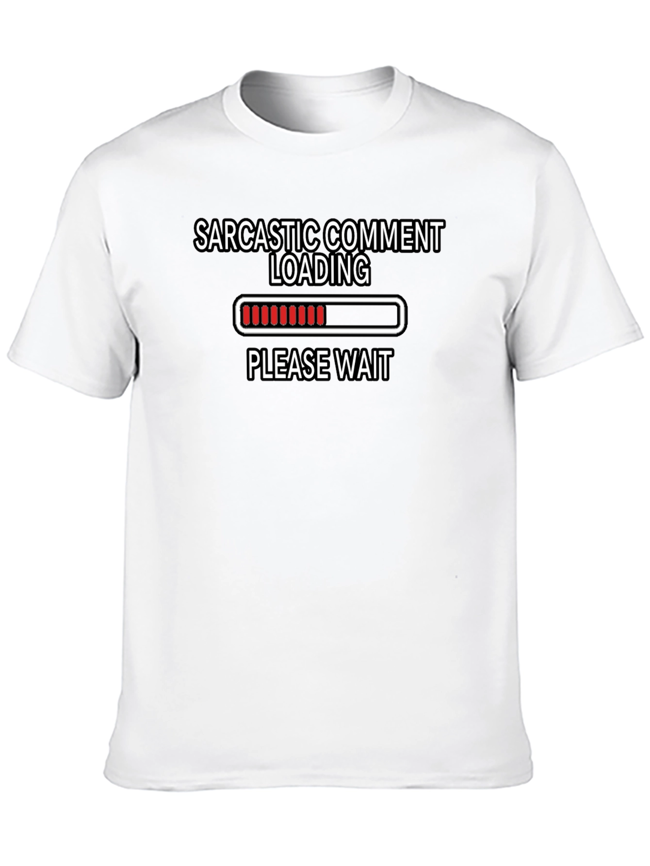 Black Sarcastic Comment Loading Funny Graphic T-Shirt view 10