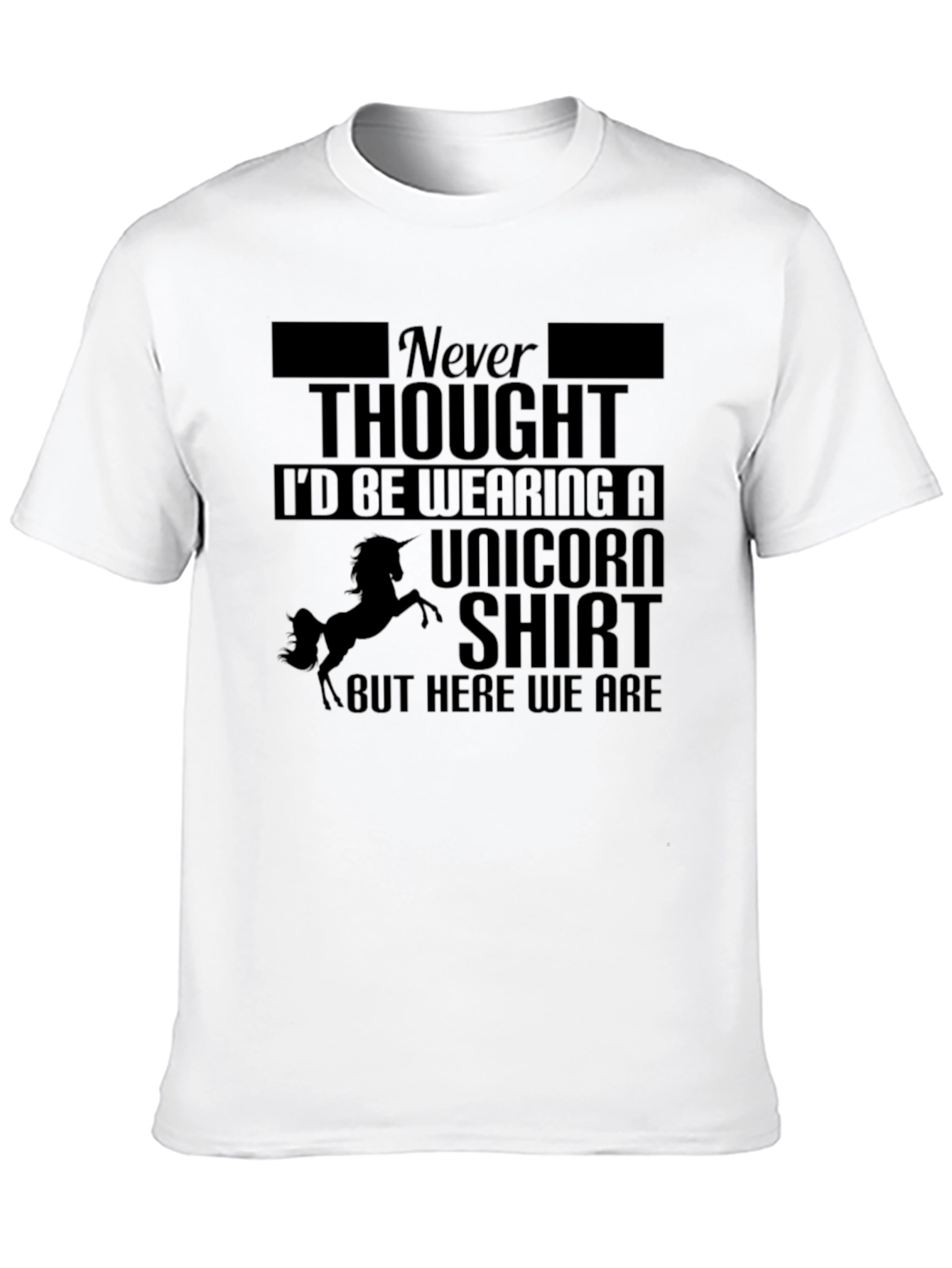 Black Unicorn Humor Graphic Tee - Never Thought I'd Be Wearing One! view 10