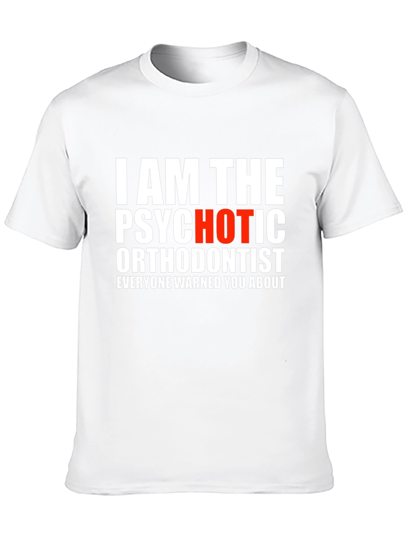 Black Psychotic Orthodontist T-Shirt - Funny Dentist Tee view 10
