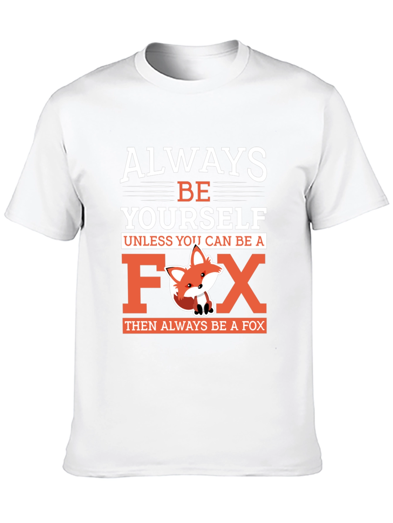 Black Always Be Yourself Unless You Can Be A Fox T-Shirt view 10