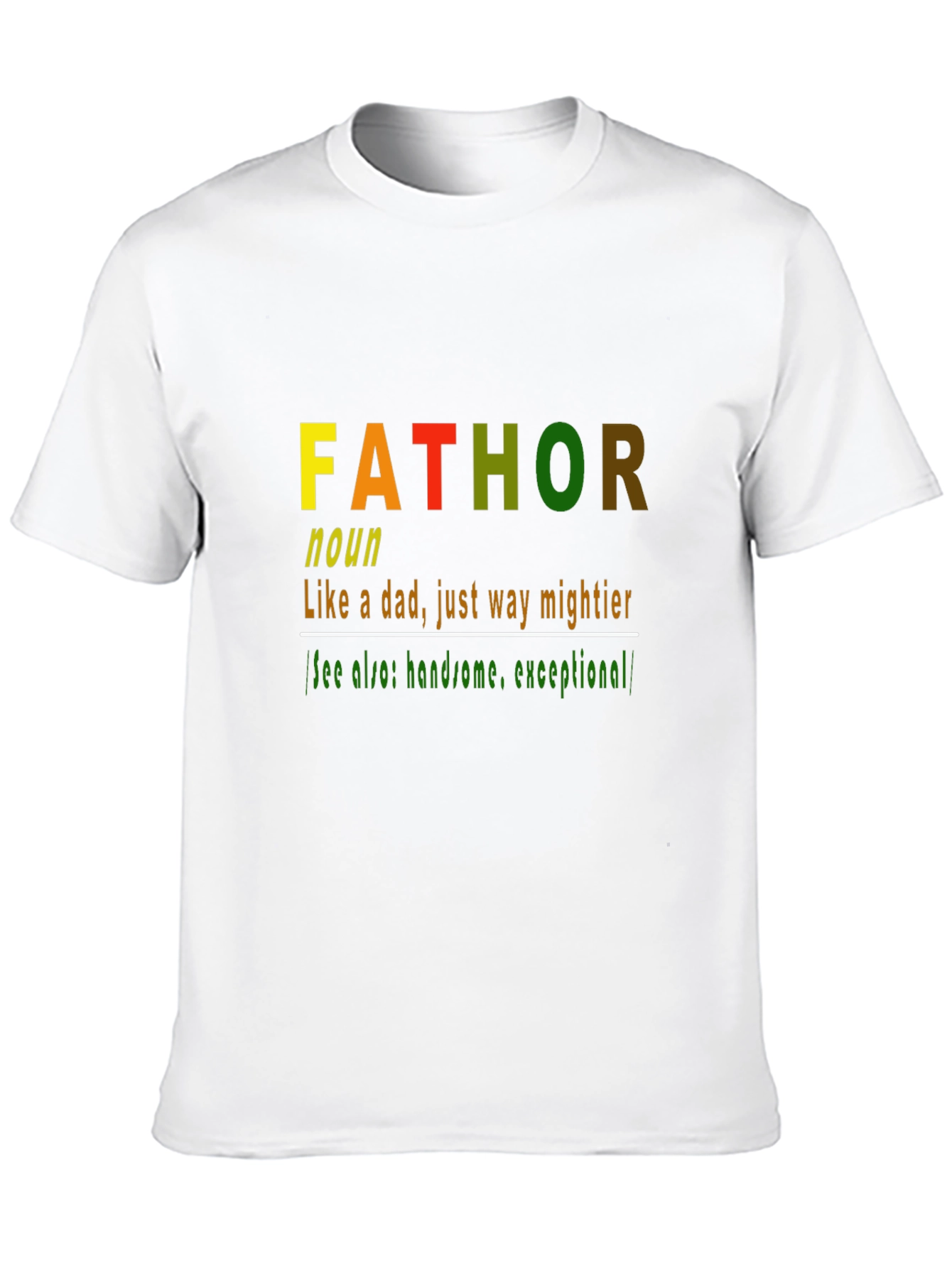 Fathor Definition T-Shirt - Mighty Dad Humor - 10