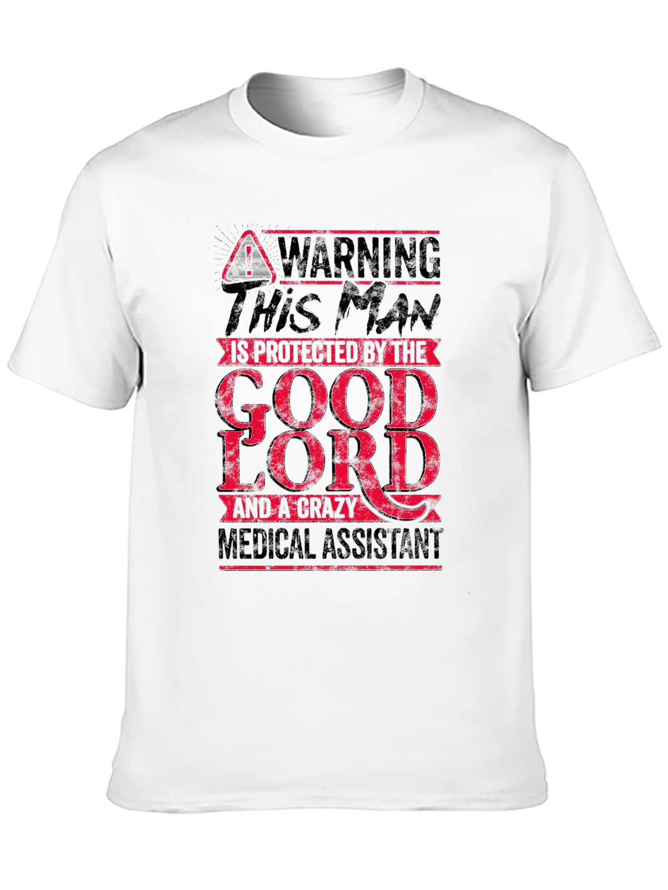Black Warning Protected By Good Lord & Crazy Medical Assistant T-Shirt view 10
