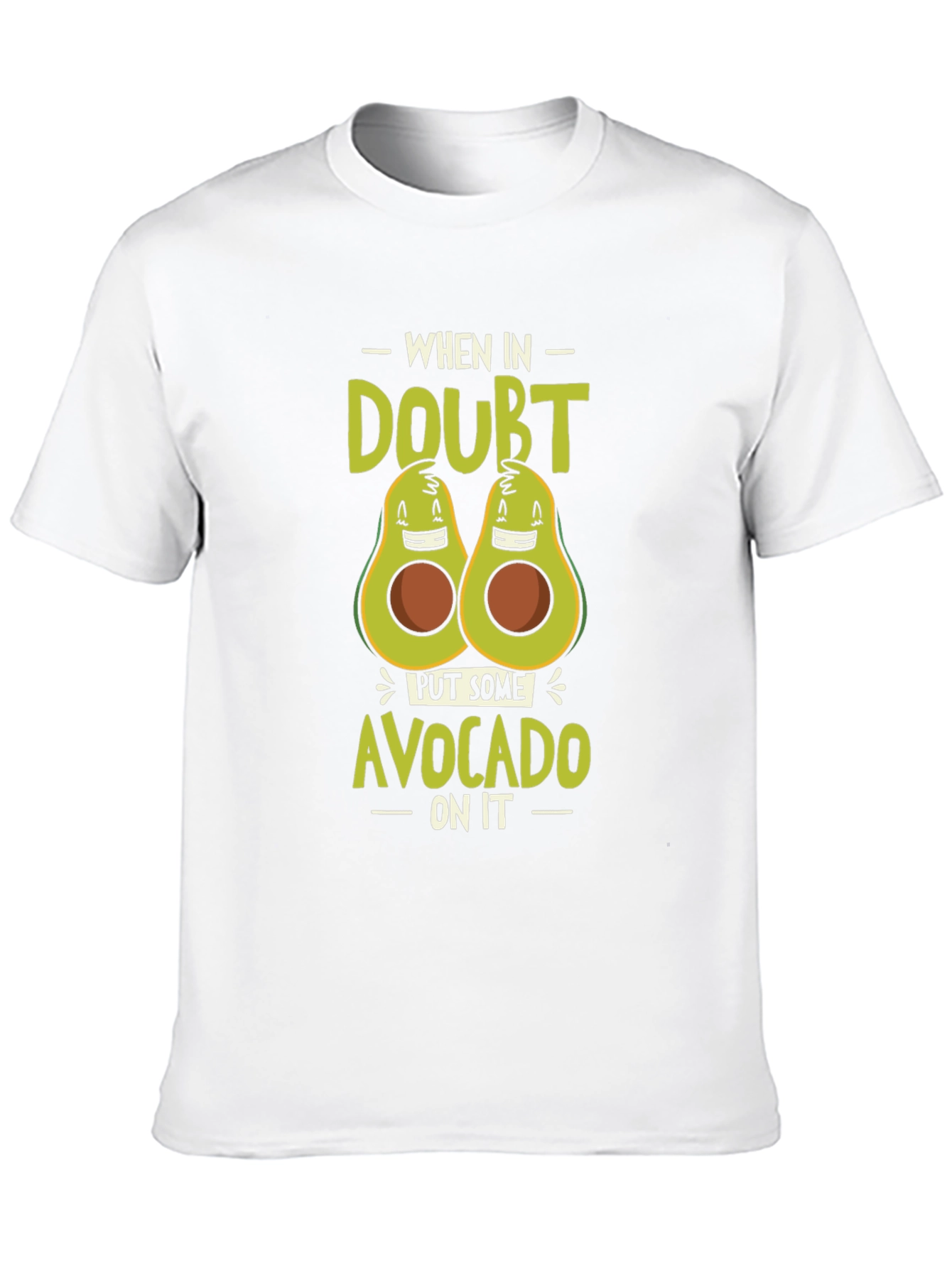 Black Avocado Humor T-Shirt - "When In Doubt Put Some Avocado On It" view 10