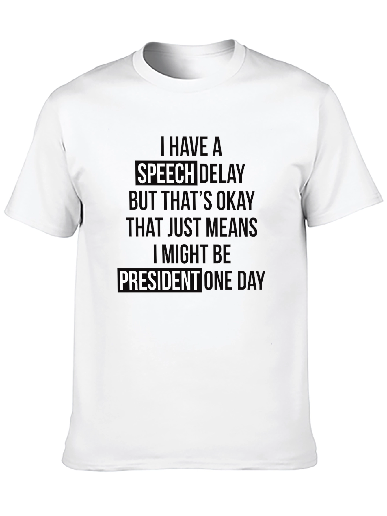 Black Speech Delay President T-Shirt view 10