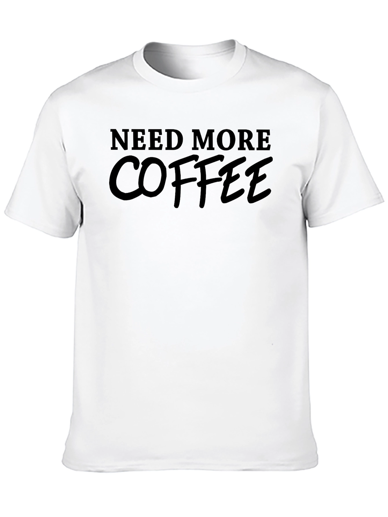 Black Need More Coffee T-Shirt - Black Crew Neck Tee view 10