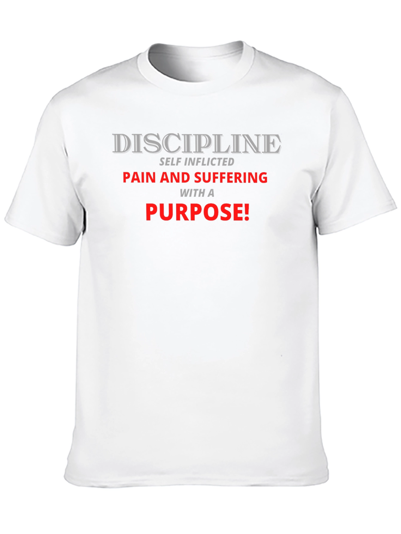 Discipline Purpose T-Shirt - Self Inflicted Pain Motivational Tee - 10