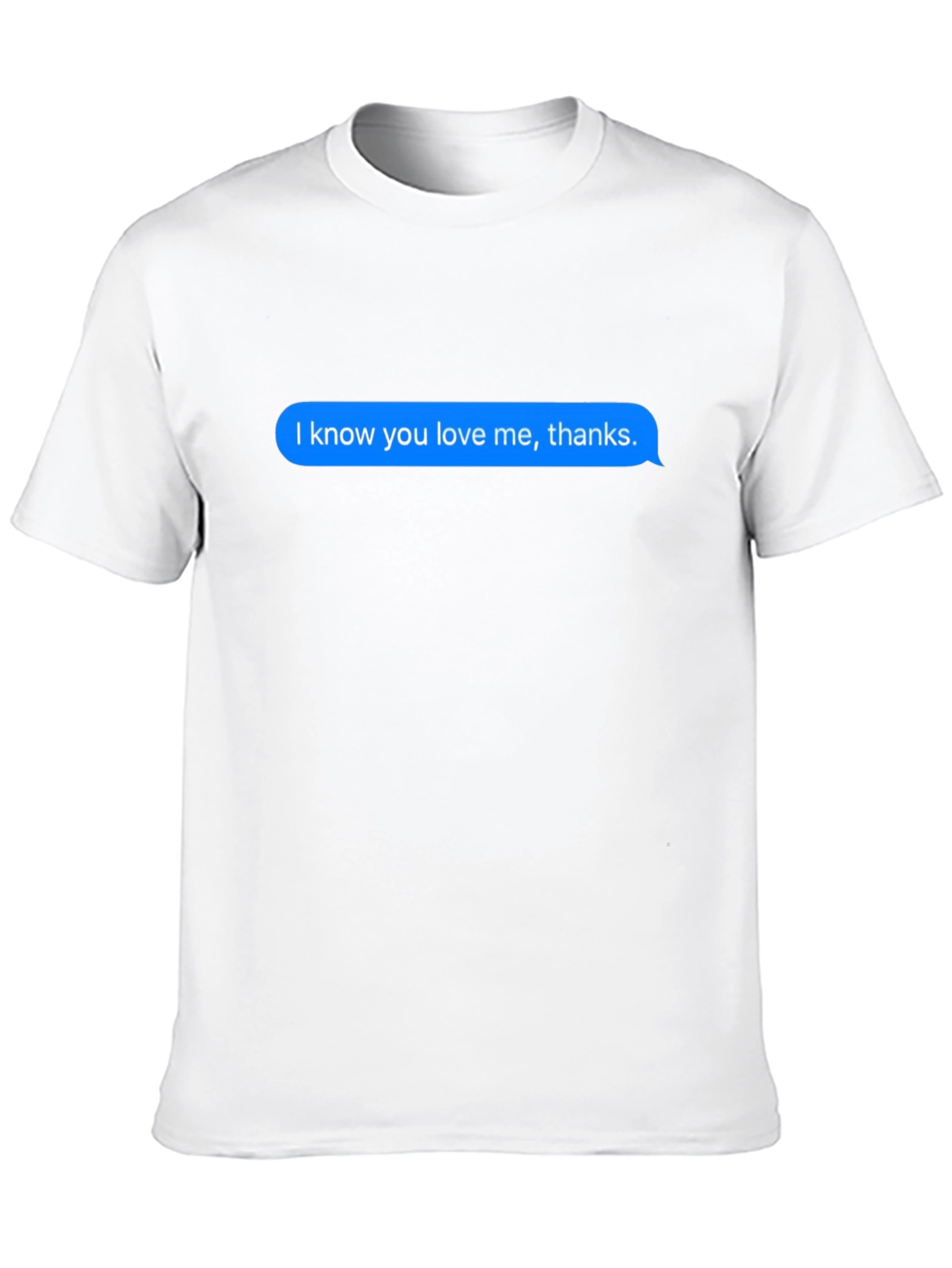 Black Humorous "I Know You Love Me" Text Bubble Black T-Shirt view 10