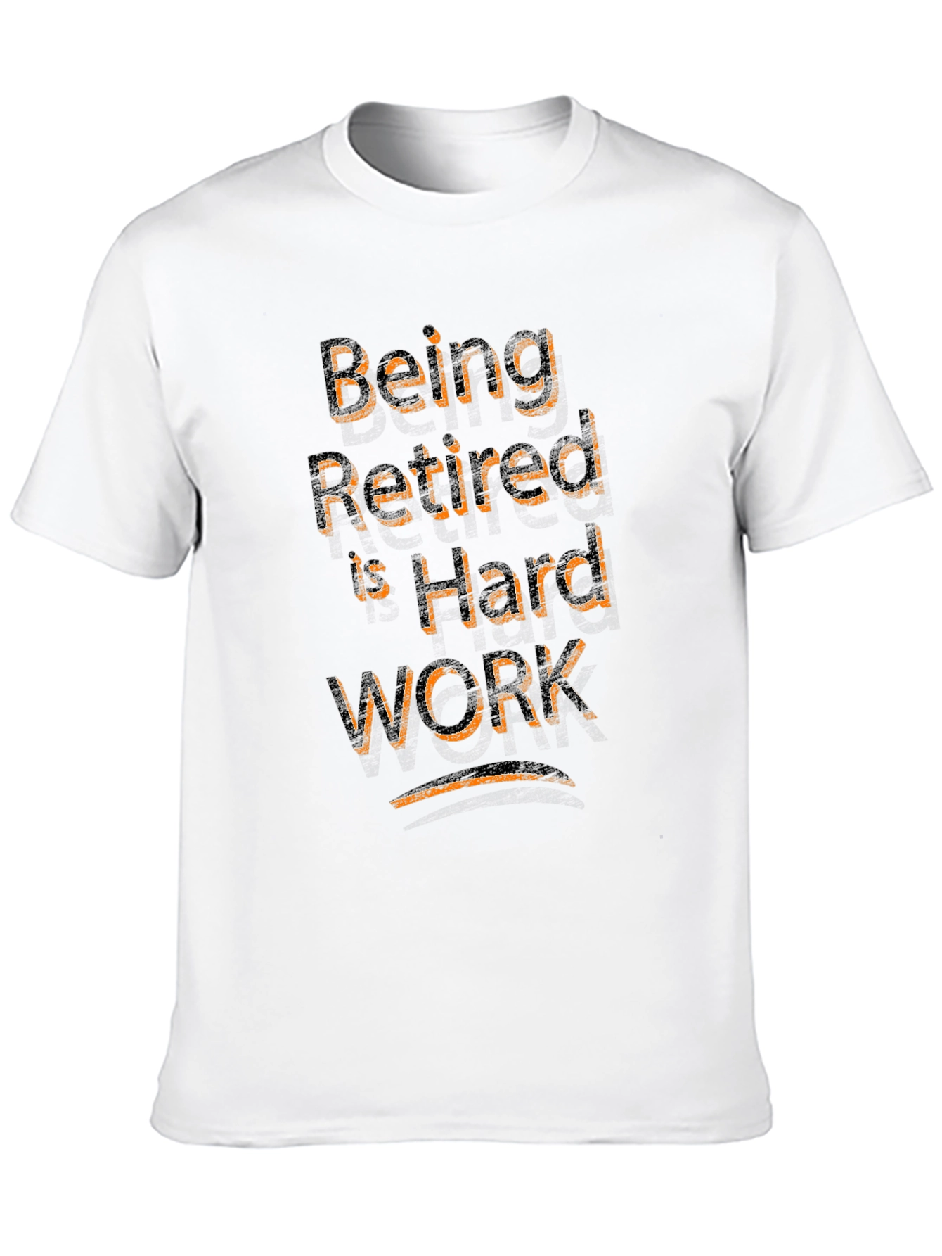 Black Retired is Hard Work T-Shirt - Funny Retirement Gift view 10