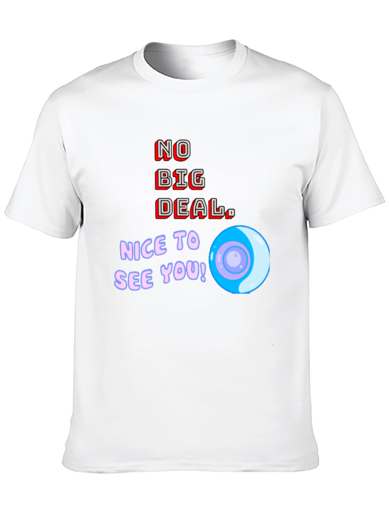 Black No Big Deal Graphic T-Shirt - Nice to See You! view 10