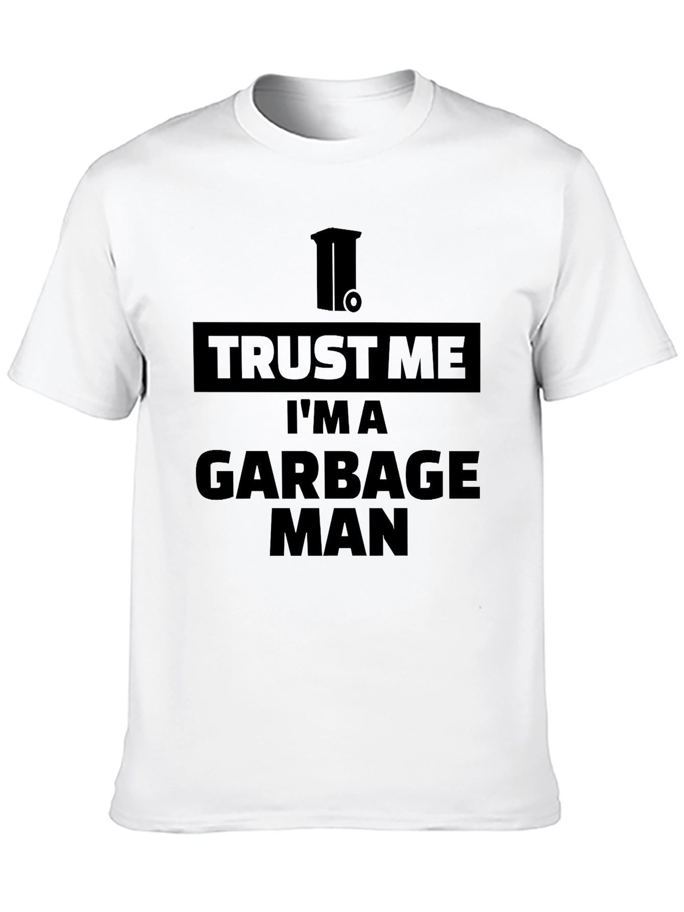 Black Trust Me I'm a Garbage Man T-Shirt view 10