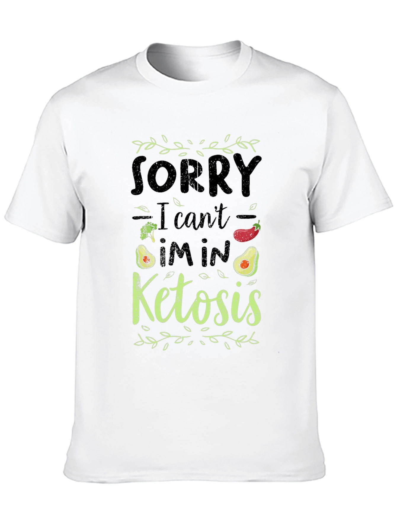 Ketosis Diet T-Shirt - Sorry I Can't, I'm in Ketosis - 10