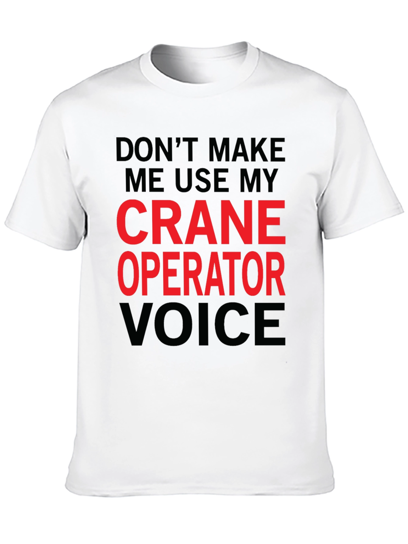Black Crane Operator Voice T-Shirt: Funny Construction Worker Tee view 10