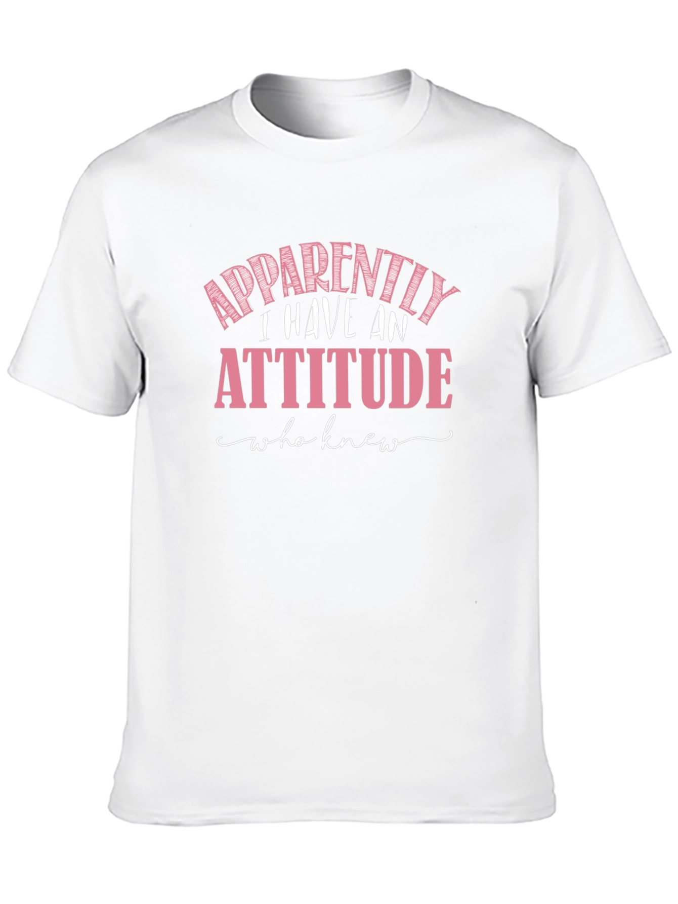 Black Apparently I Have An Attitude Funny Sarcastic T-Shirt view 10