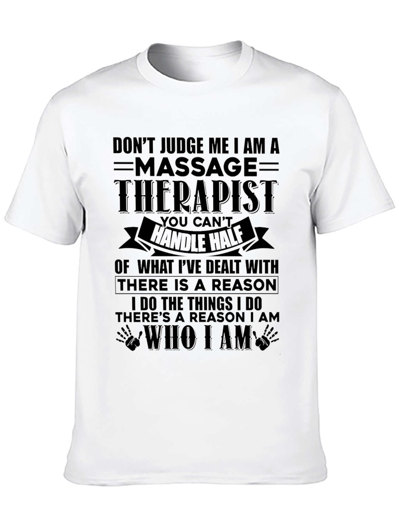 Black Massage Therapist T-Shirt - Don't Judge Me view 10