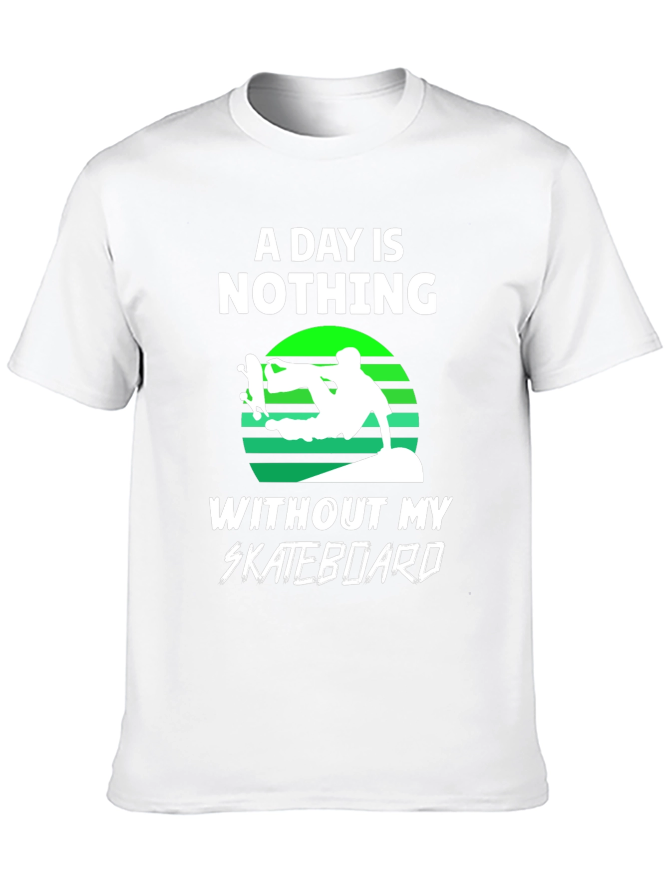 Black Skateboard T-Shirt - A Day is Nothing Without My Skateboard view 10