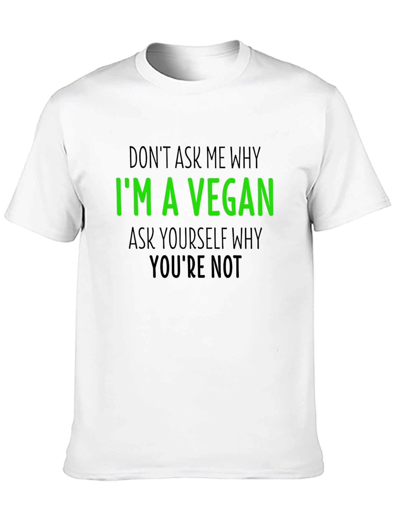 Black Vegan T-Shirt - 'I'm a Vegan, Why You're Not' view 10