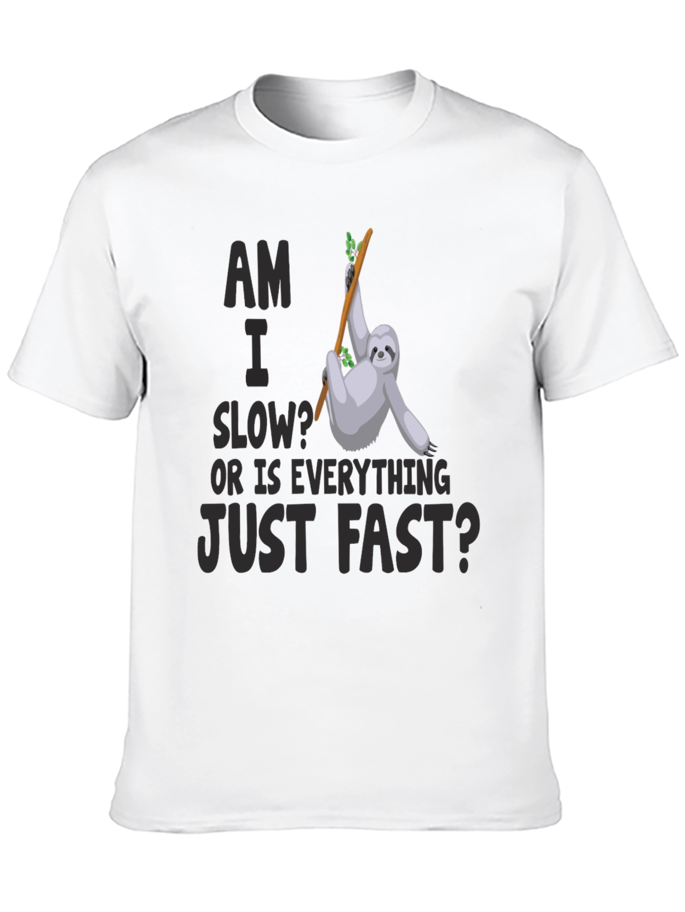 Black Am I Slow? Sloth Graphic T-Shirt view 10