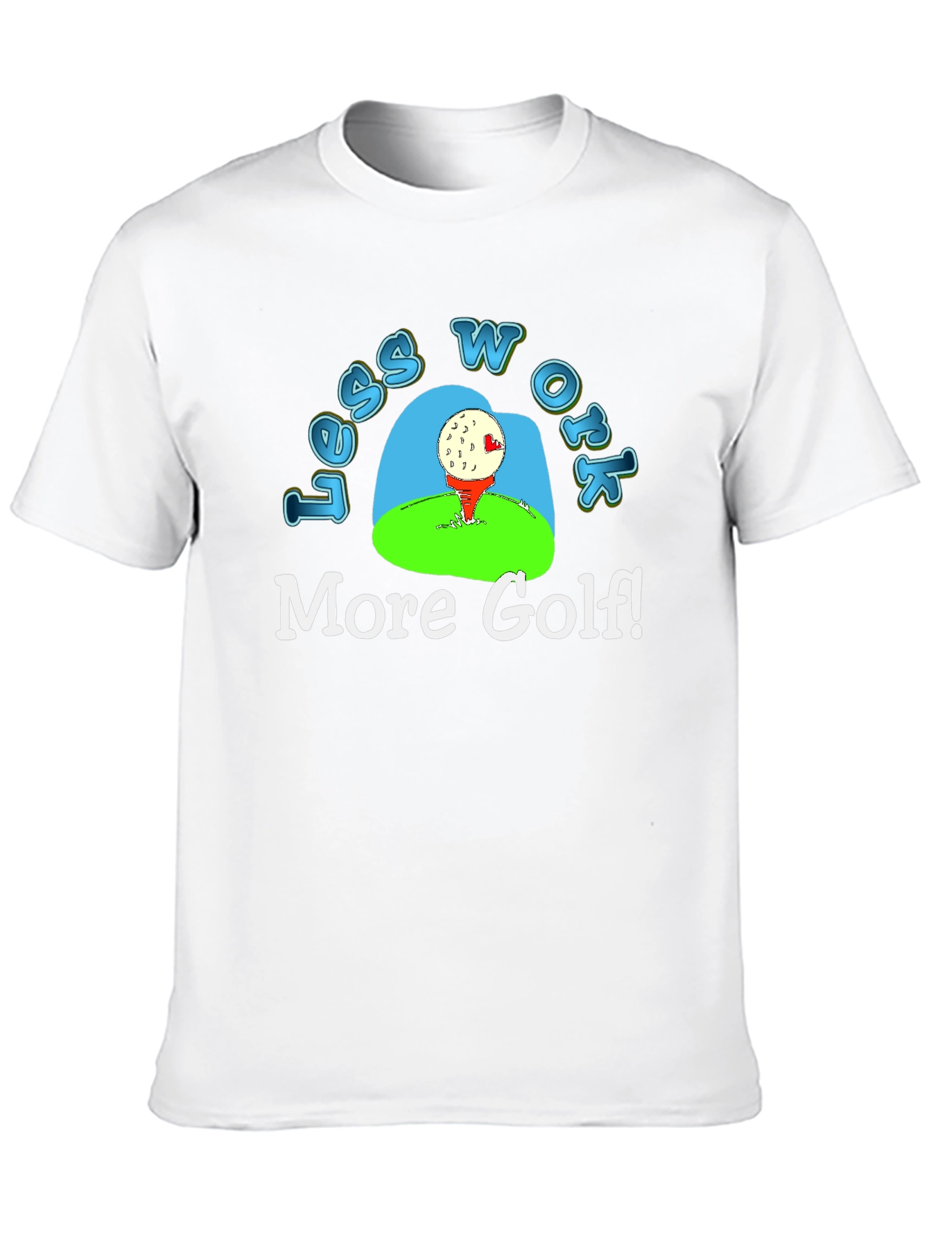 Black Less Work More Golf! T-Shirt view 10