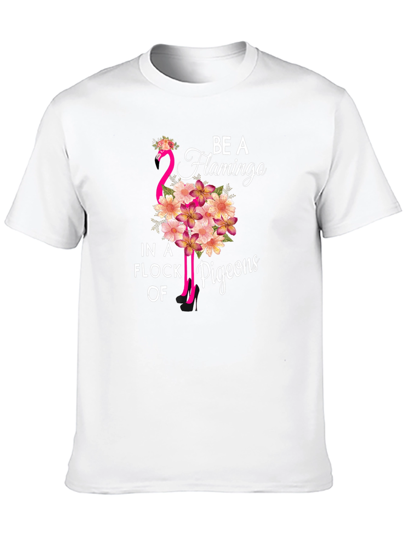 Black Be a Flamingo in a Flock of Pigeons T-Shirt view 10