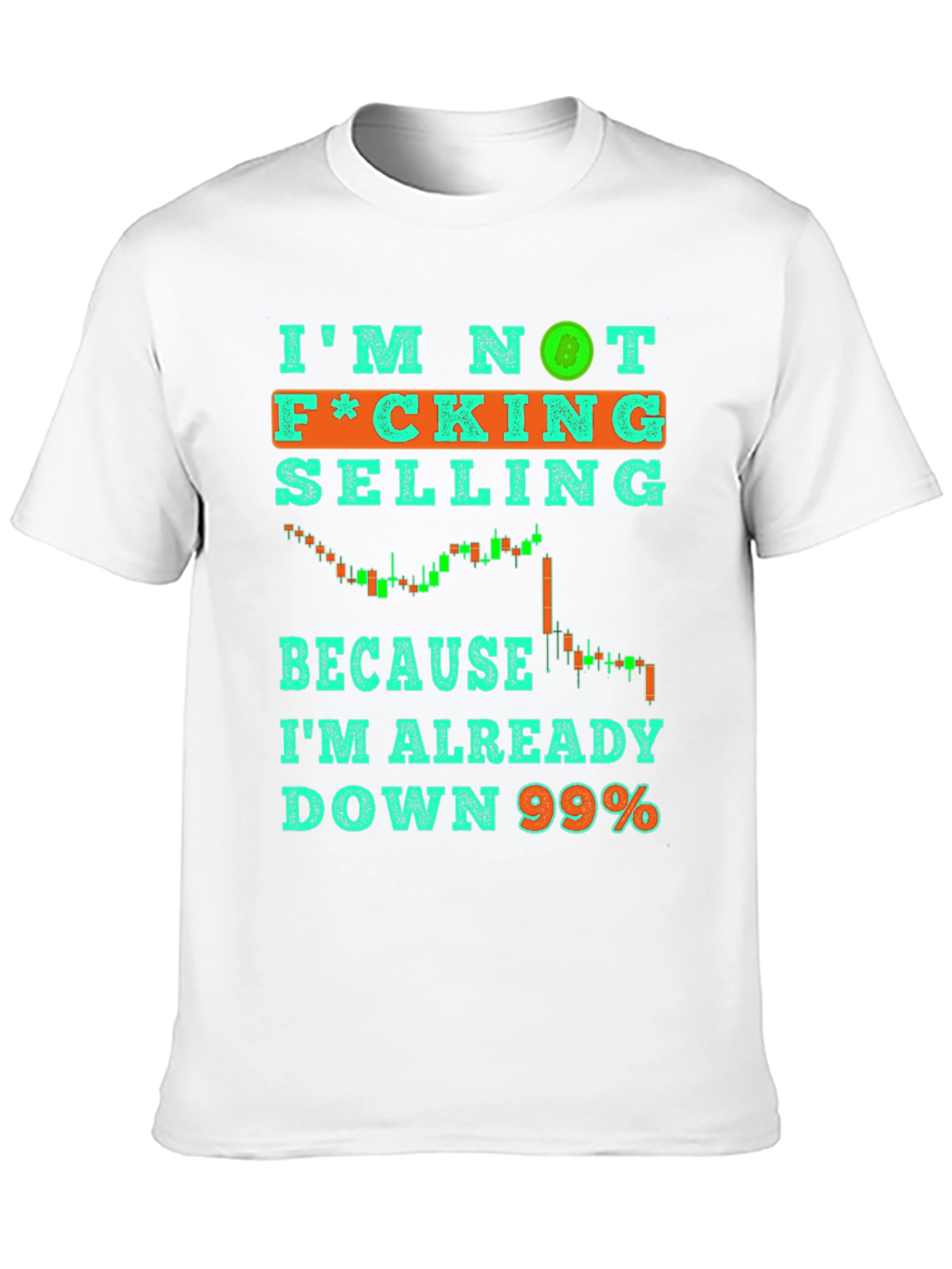 Black I'm Not Selling T-Shirt Crypto Bitcoin Down 99% Tee view 10