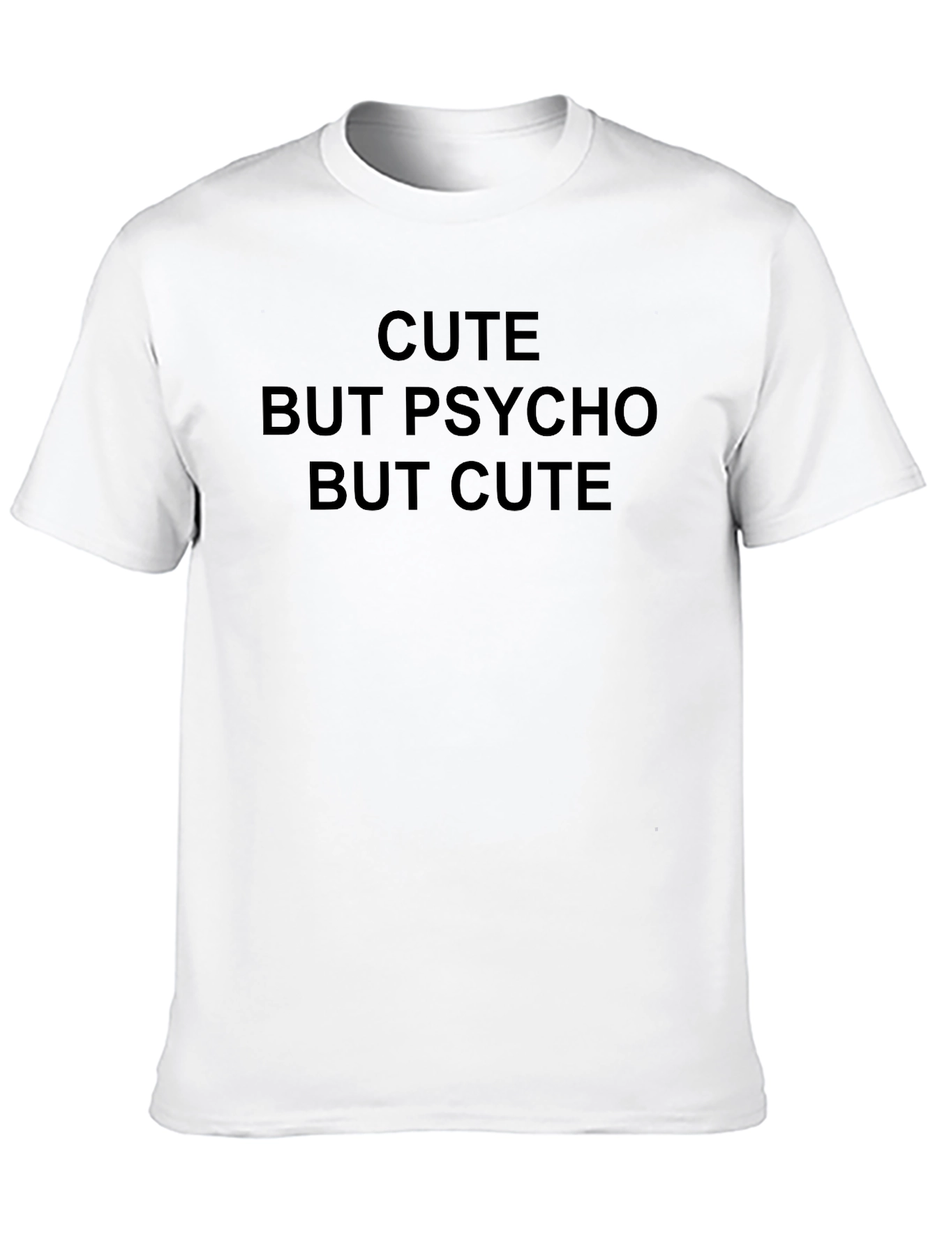 Black Cute But Psycho But Cute Black T-Shirt view 10