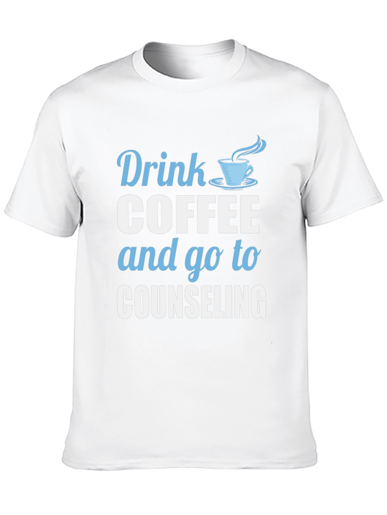 Black Drink Coffee and Go To Counseling T-Shirt view 10