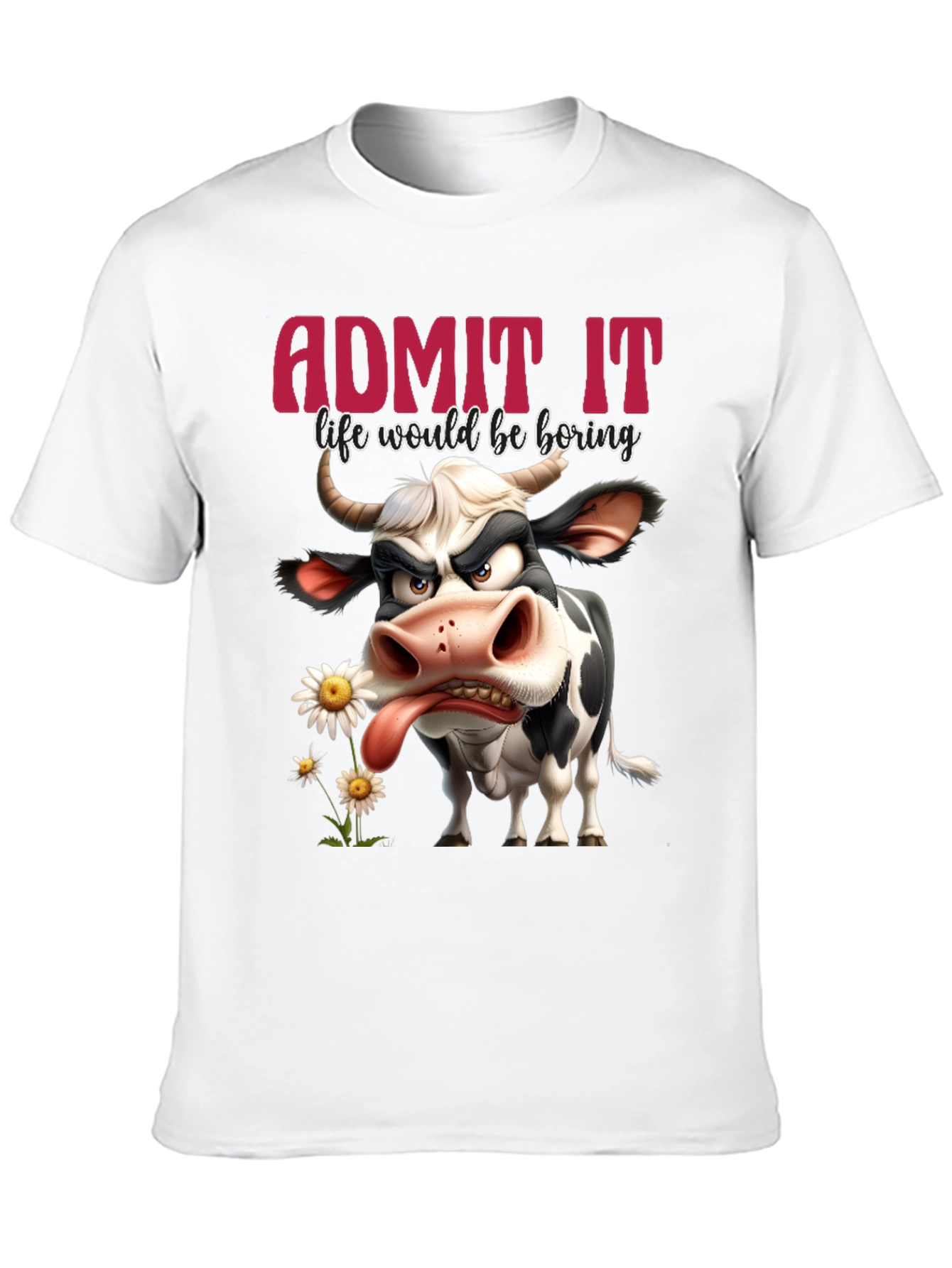 Black Funny Cow T-Shirt - Admit It Life Would Be Boring Black Tee view 10