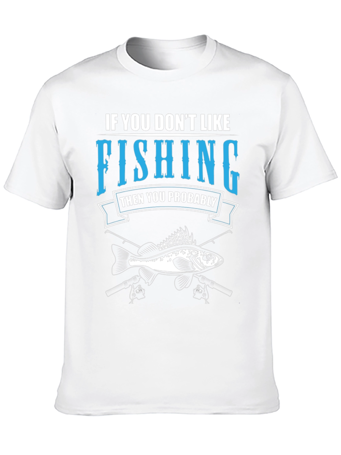 Black Fishing T-Shirt: If You Don't Like Fishing Graphic Tee view 10