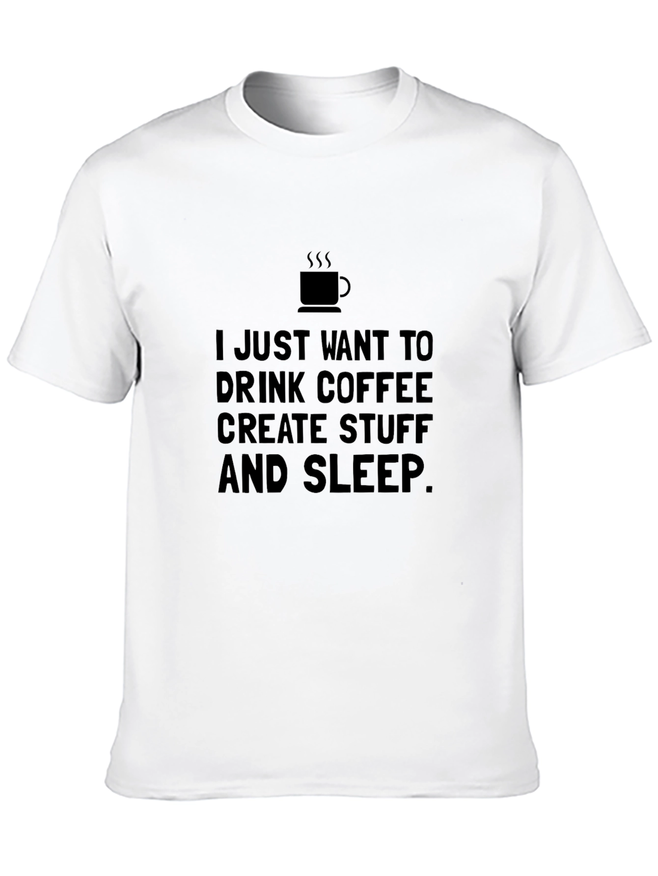 Black Coffee, Create, Sleep Graphic Tee - Soft Cotton Shirt view 10