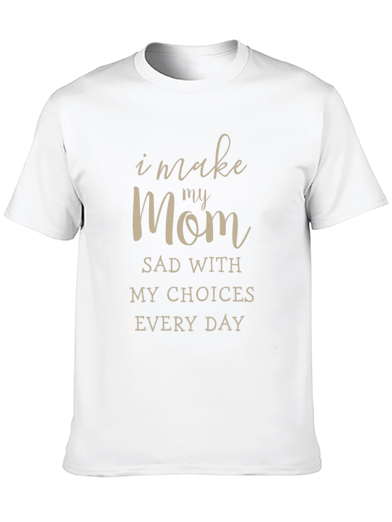Black I Make My Mom Sad T-Shirt view 10