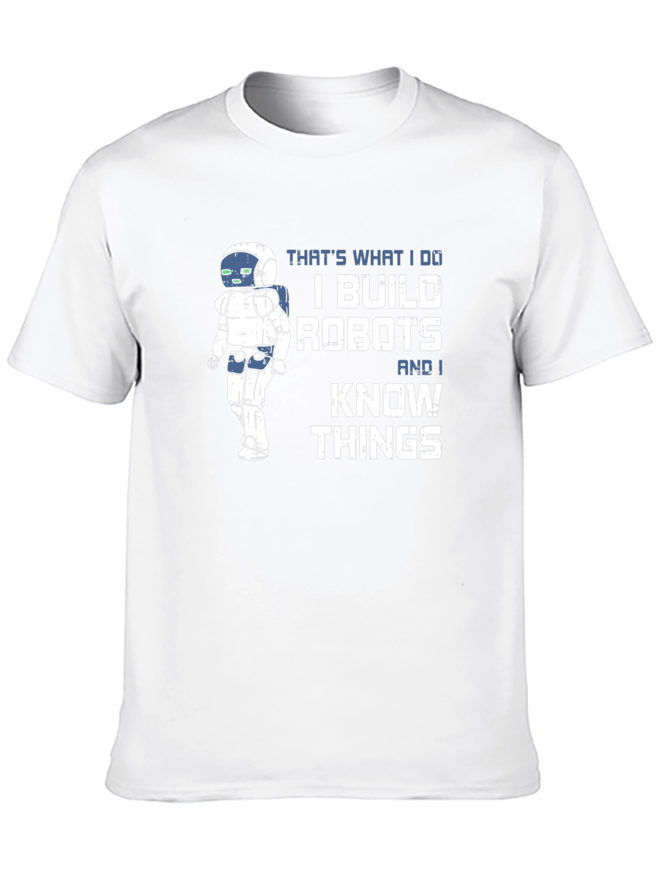 Black I Build Robots And I Know Things T-Shirt view 10