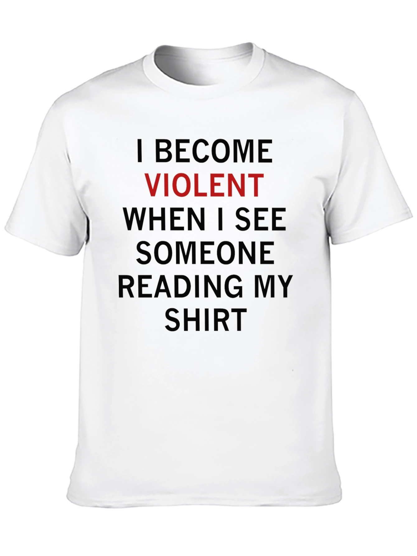 Black I Become Violent Funny Graphic Tee view 10