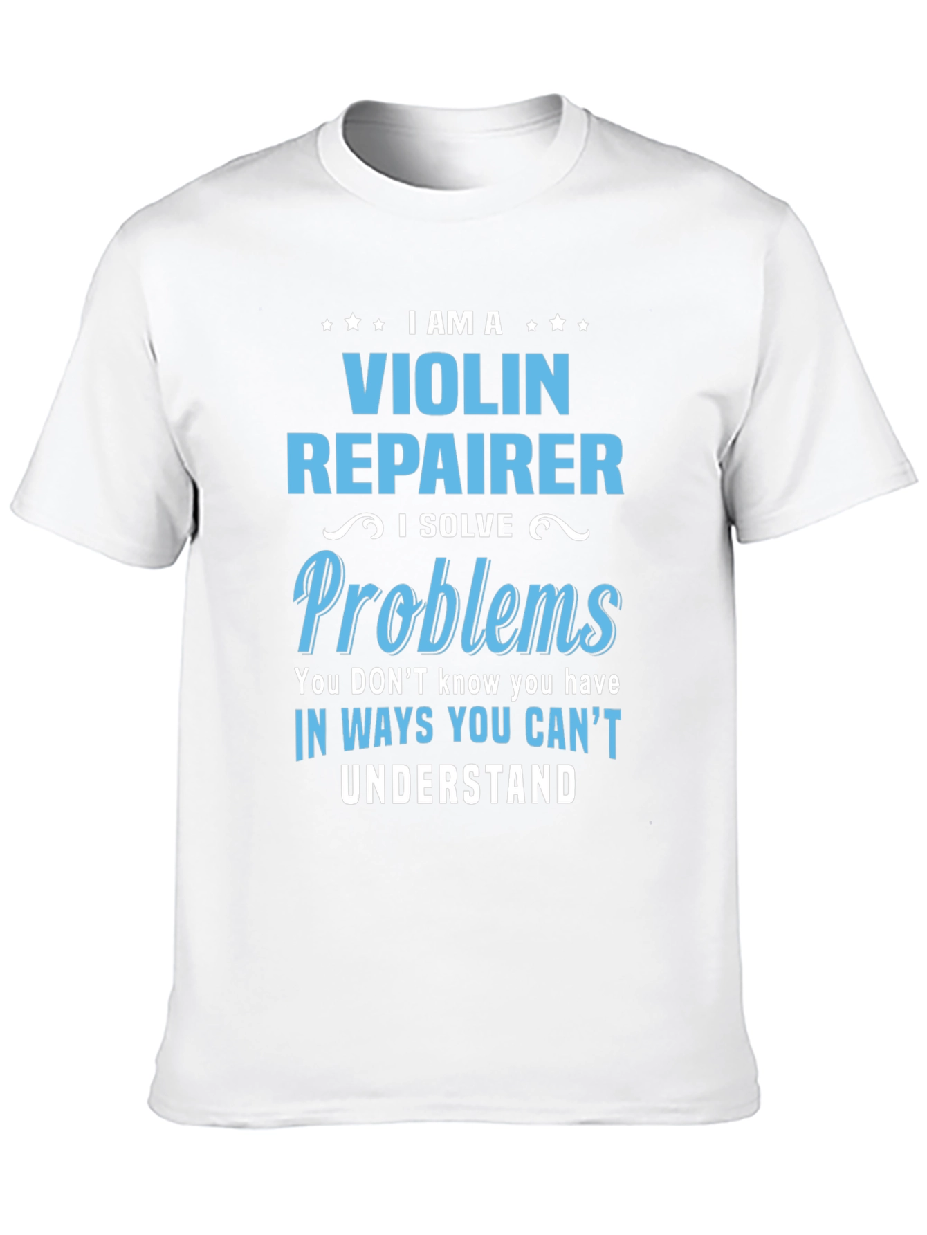 Black Violin Repairer T-Shirt - I Solve Problems view 10