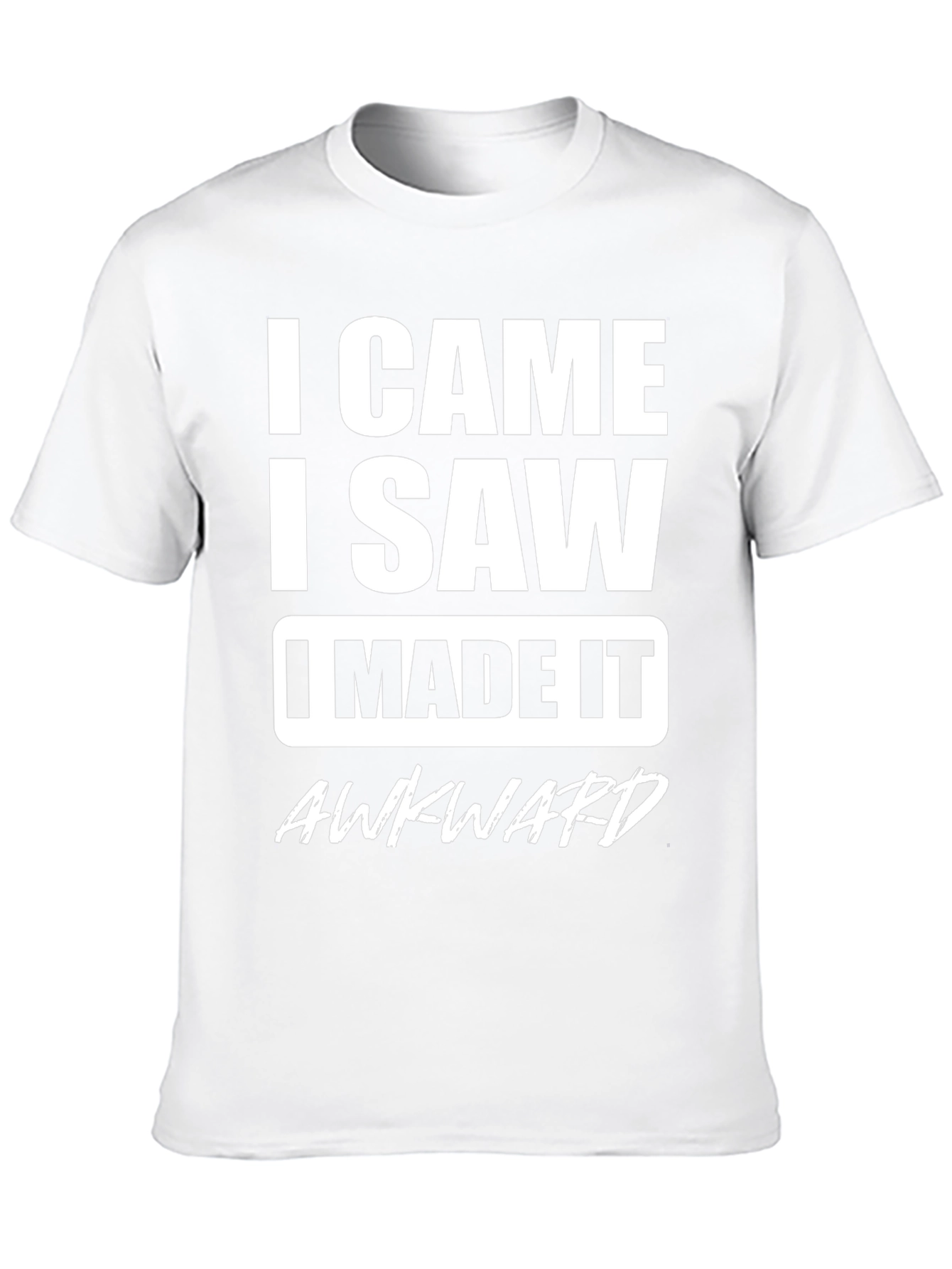 Black I Came I Saw I Made it Awkward Black T-Shirt view 10