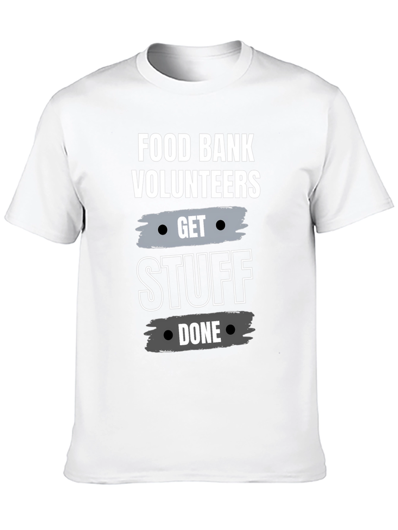 Food Bank Volunteer Get Stuff Done Black T-Shirt - 10