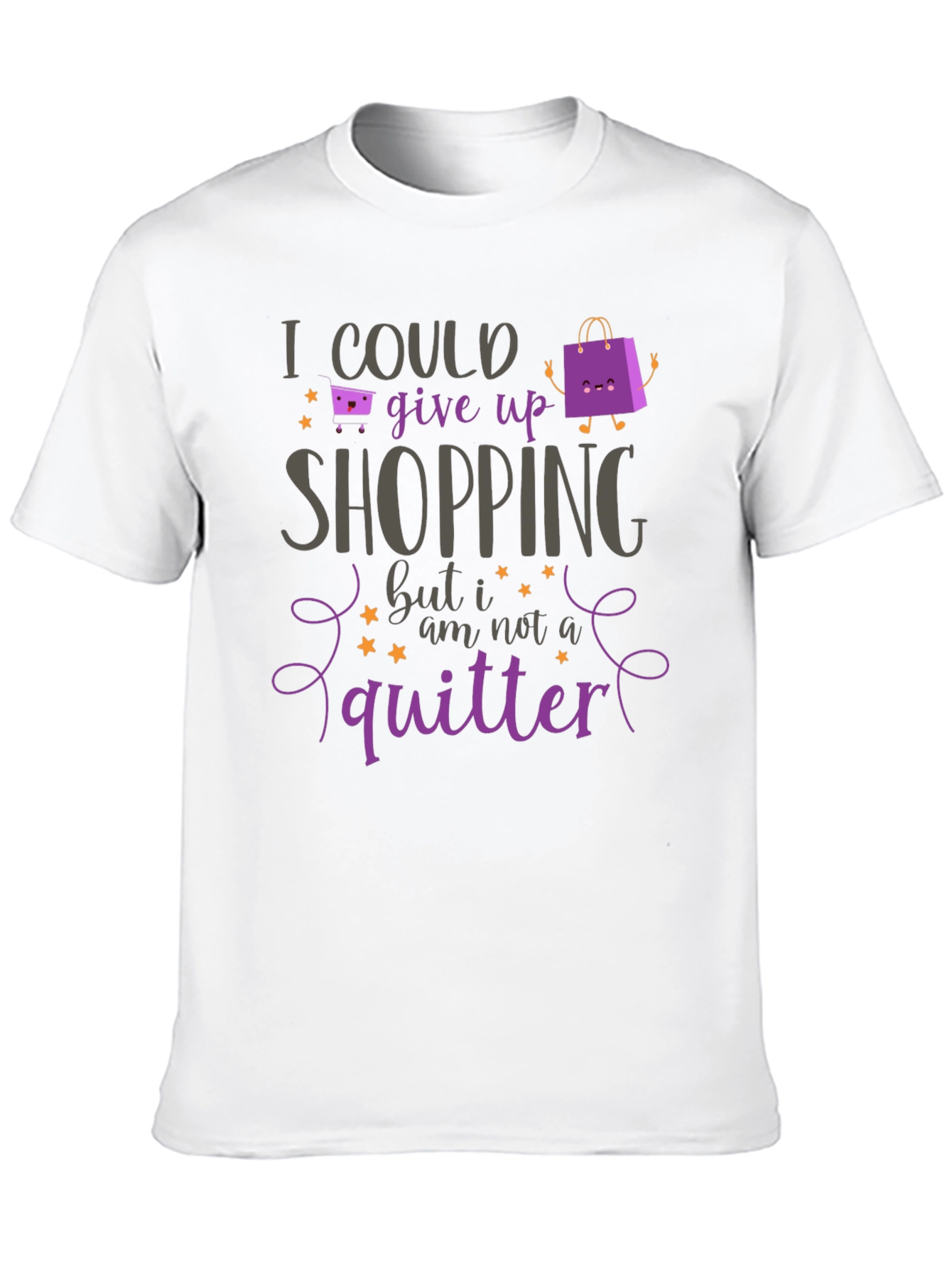 Shopping Lover T-Shirt - Could Give Up Shopping Quitter Tee - 10
