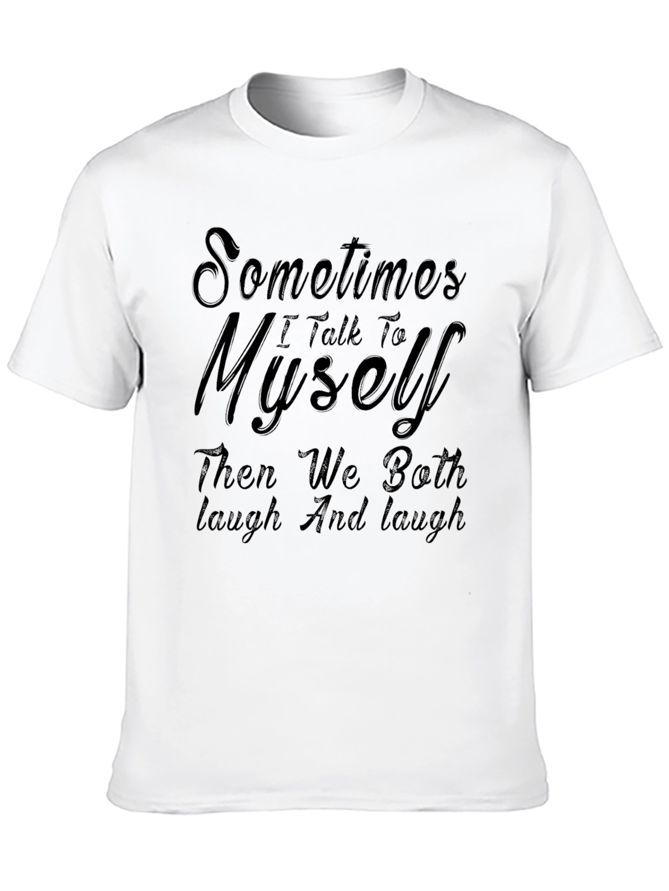 Black Funny Sarcastic Black T-Shirt - Talk To Myself view 10