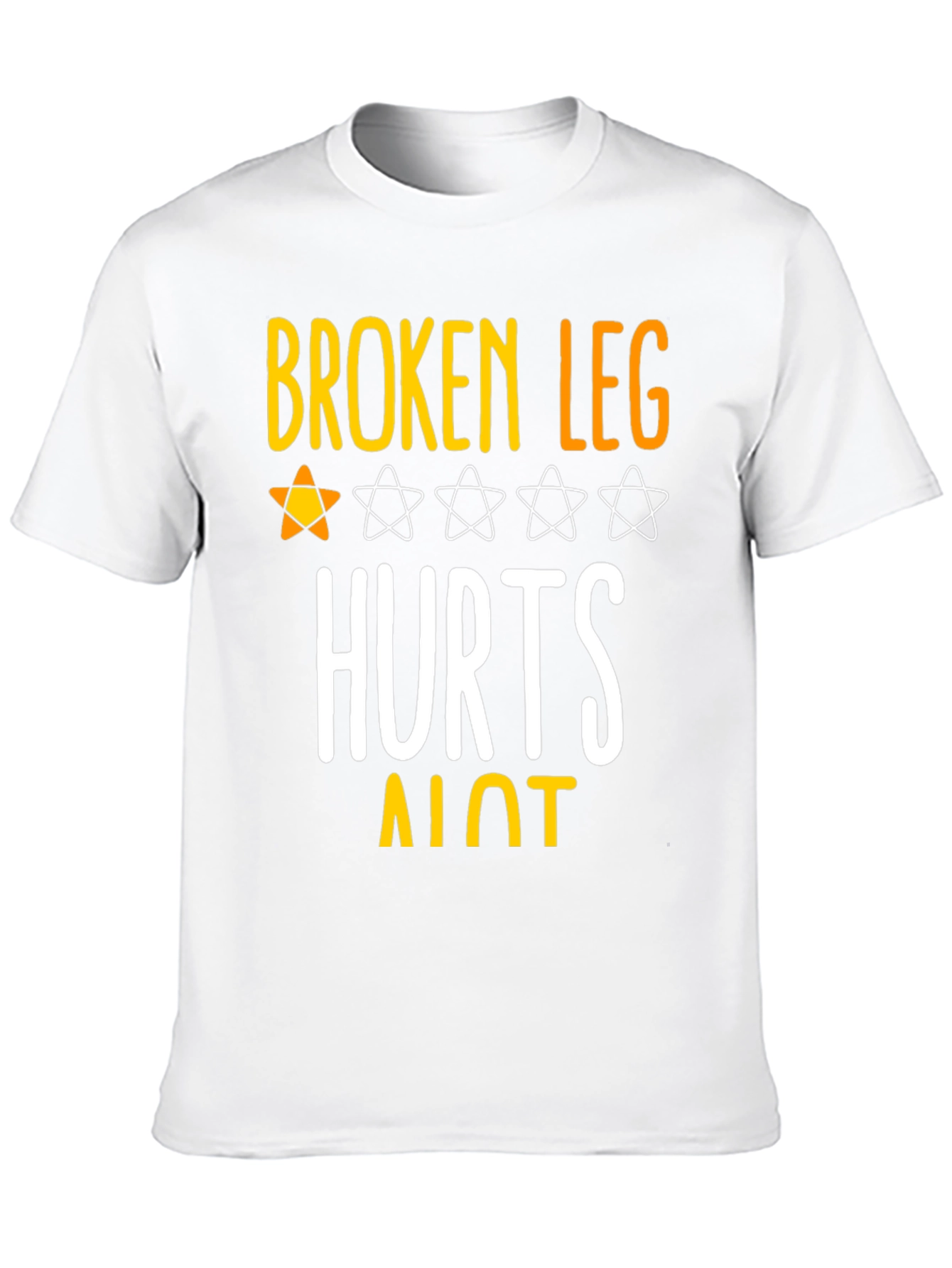 Black Broken Leg Hurts A Lot T-Shirt view 10