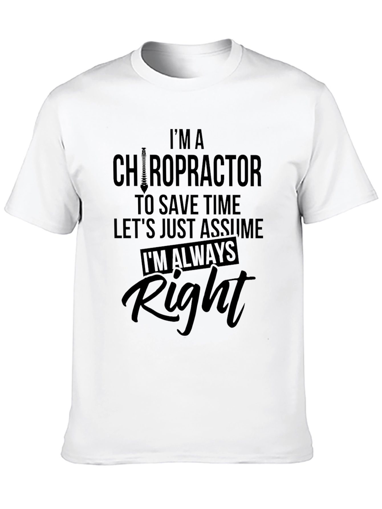 Black Chiropractor Always Right Black T-Shirt view 10
