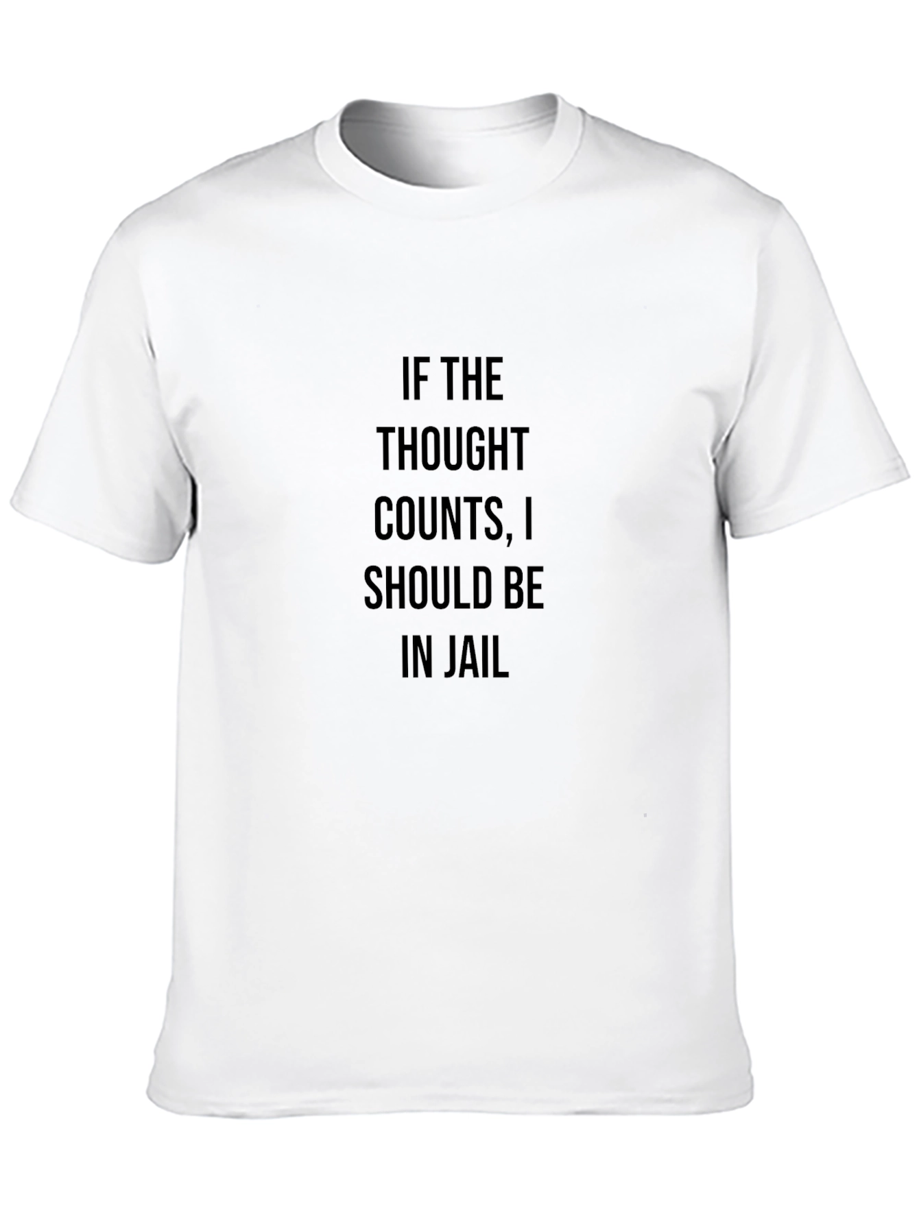 Black Humorous Slogan T-Shirt: If The Thought Counts... view 10