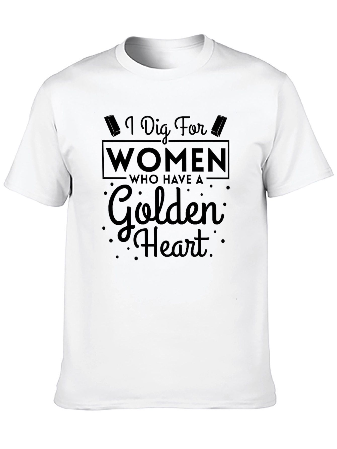 Black I Dig For Women Golden Heart Novelty T-Shirt view 10