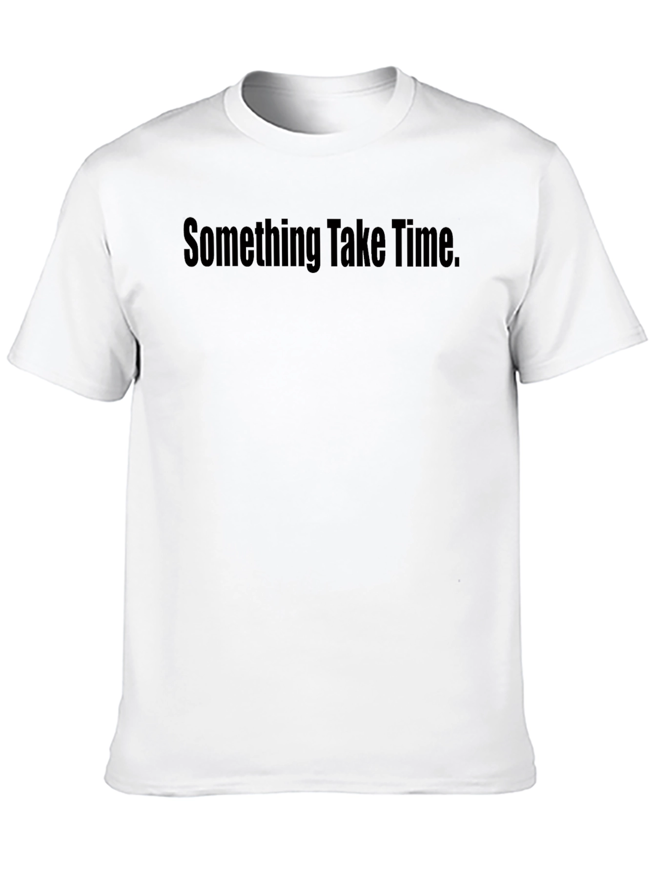 Black Something Take Time Black T-Shirt - Casual & Comfortable view 10
