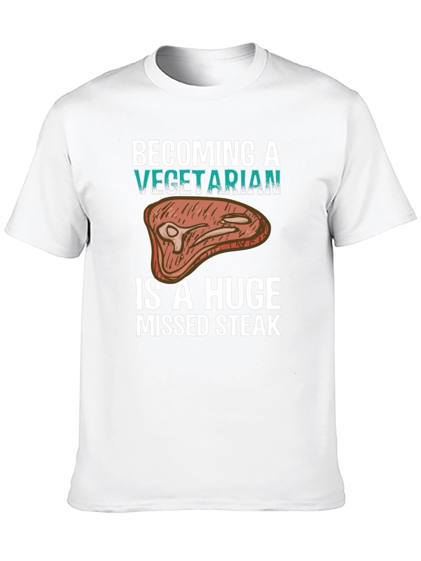 Black Becoming a Vegetarian is a Huge Missed Steak Graphic Tee view 10