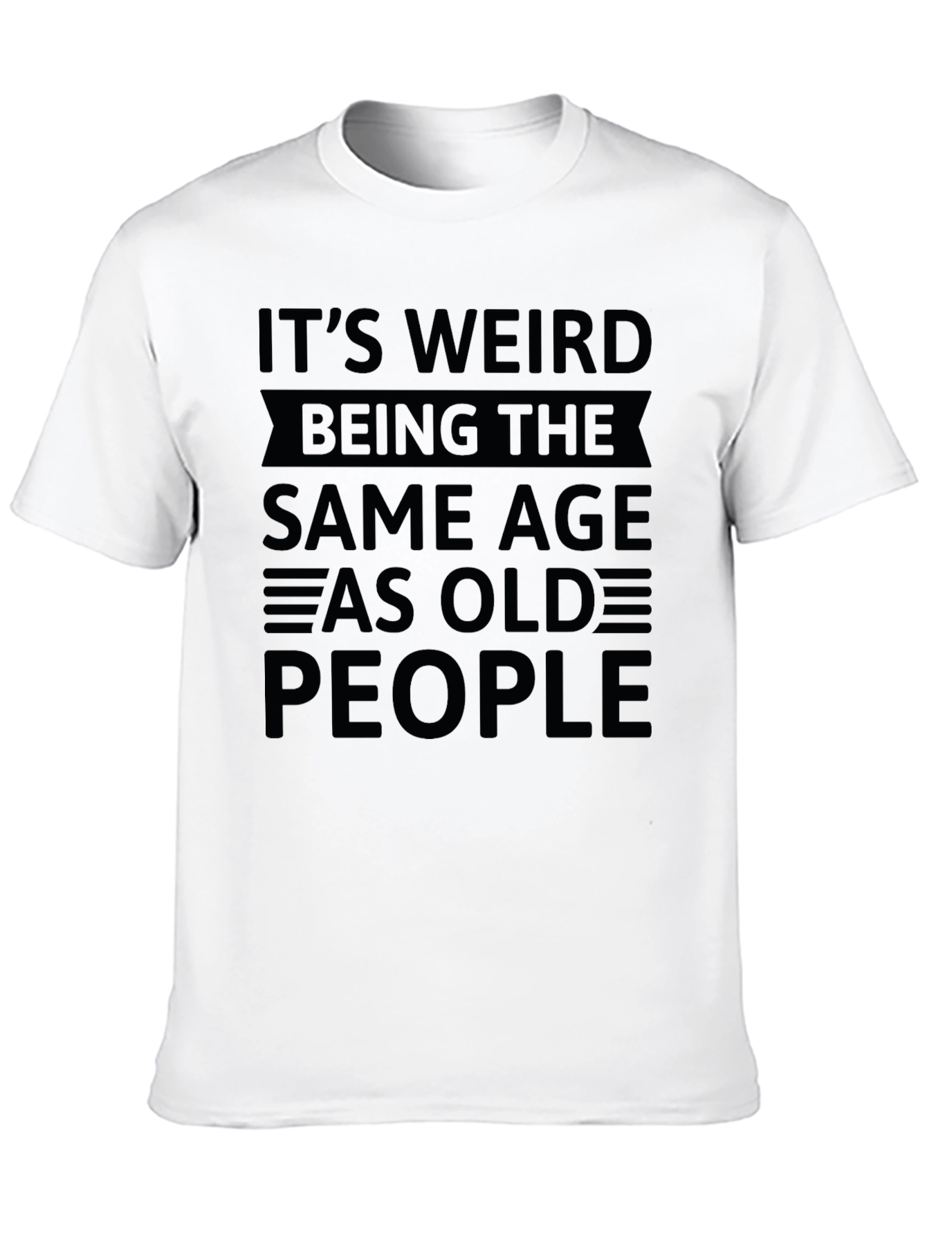 Black Funny "Same Age As Old People" Graphic T-Shirt view 10