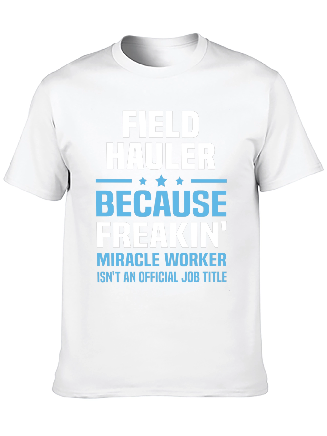 Black Funny Field Hauler T-Shirt - Miracle Worker Tee view 10