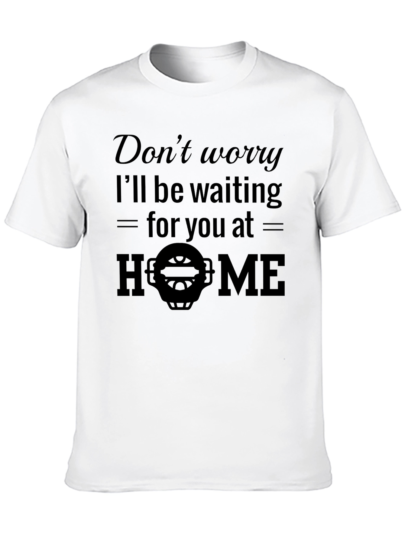 Black Don't Worry I'll Be Waiting T-Shirt view 10