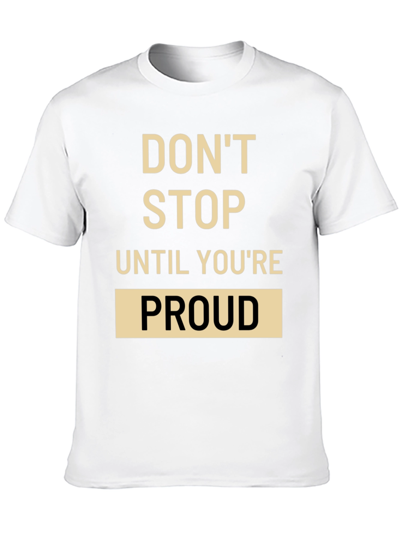 Black Motivational T-Shirt: Don't Stop Until You're Proud view 10
