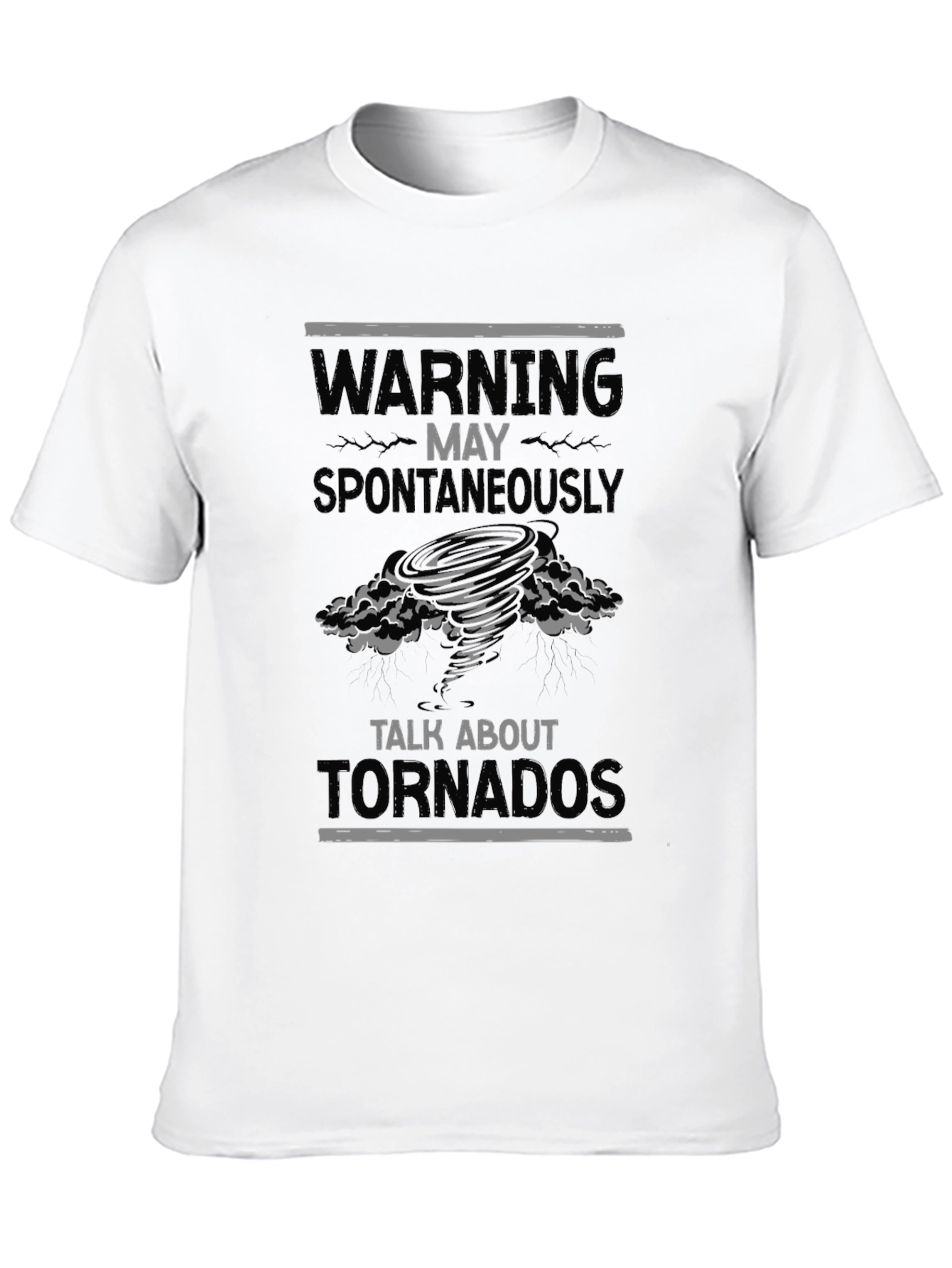 Black Warning May Spontaneously Talk About Tornadoes T-Shirt view 10