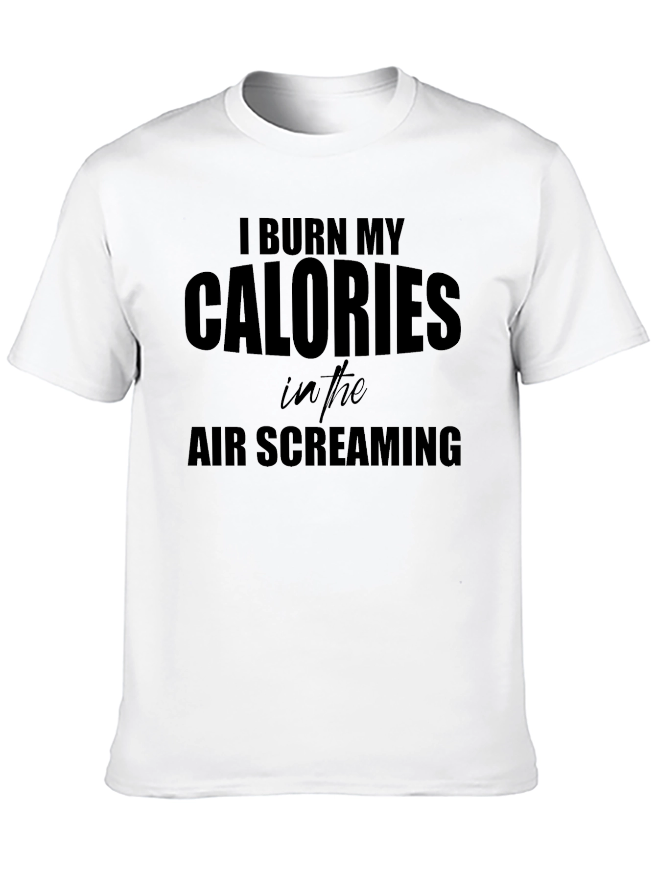 Black I Burn My Calories Screaming T-Shirt - Black view 10