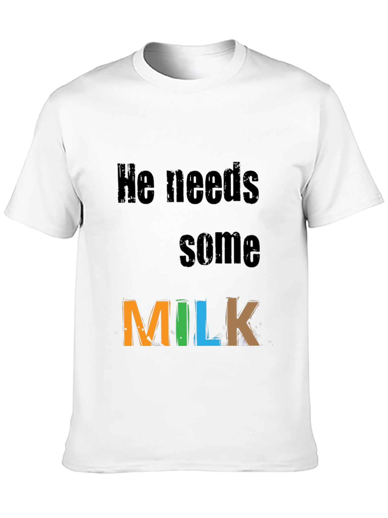 Black He Needs Milk T-Shirt - Funny Novelty Tee view 10